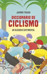 Diccionario de Ciclismo - Trueba Juanma