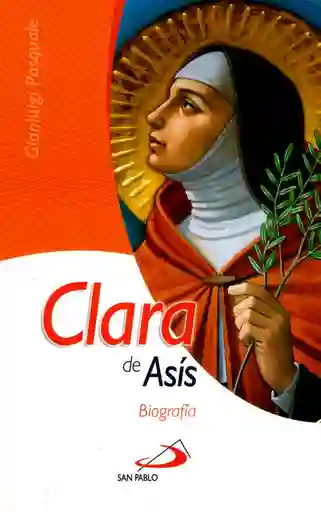 Clara de Asís Biografía - Gianluigui Pascuale