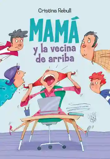 Mamá y la vecina de arriba