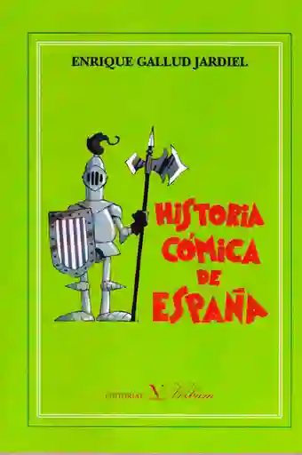 Historia Cómica de España - Enrique Gallud Jardiel