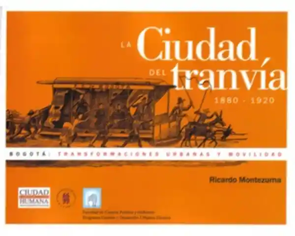 La Ciudad Del Tranvía - Ricardo Montezuma