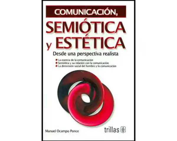 Comunicación Semiótica y Estética. Una Perspectiva Realista