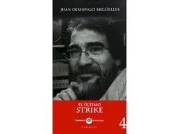 El Ultimo Strike - Juan Domingo Arguelles
