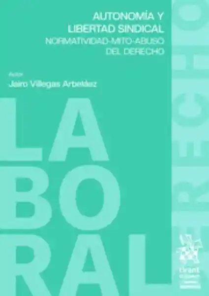 Autonomía y Libertad Sindical - Villegas Arbelaez Jairo