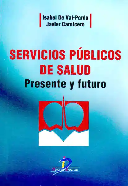 Servicios Públicos de Salud. Presente y Futuro