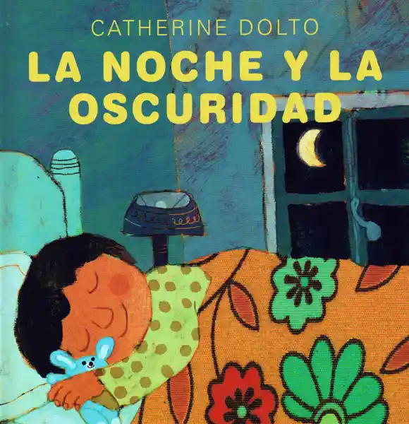 La Noche y la Oscuridad - Catherine Dolto