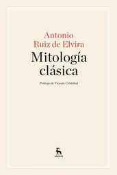 Mitología Clásica - Antonio Ruiz de Elvira Prieto