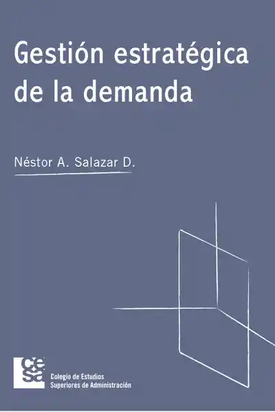 Gestión Estratégica de la Demanda - Nestor A Salazar