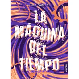 El Tiempo La Máquina D / H. G. Wells