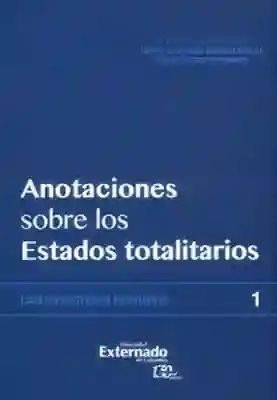 Anotaciones Sobre Los Estados Totalitarios - Carlos Restrepo