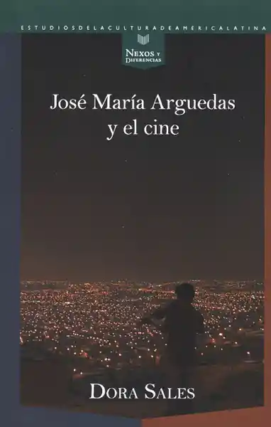 José María Arguedas y el Cine - Dora Sales