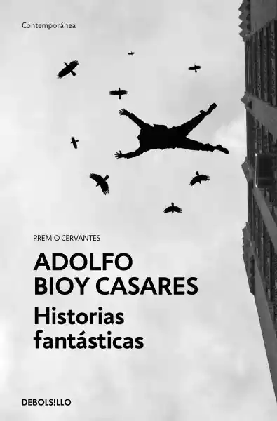 Historias Fantásticas - Adolfo Bioy Casares