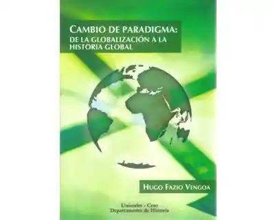 Cambio de Paradigma: de la Globalización a la Historia Global
