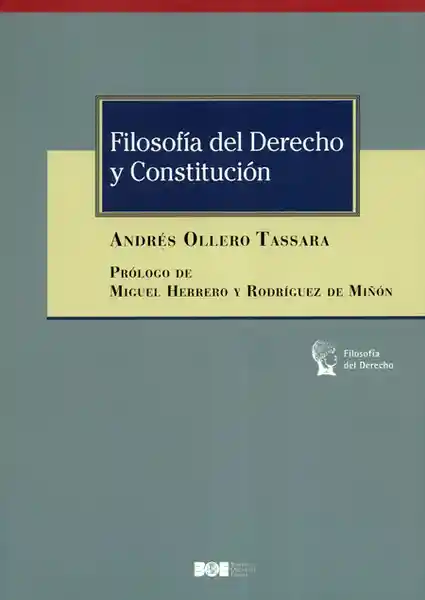 Filosofía Del Derecho y Constitución - Andrés Ollero Tassara