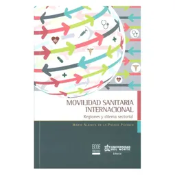 Movilidad Sanitaria Internacional. Regiones y Dilema Sectorial