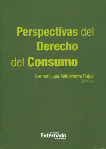 Perspectivas Del Derecho Del Consumo