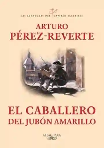 El Caballero Del Jubón Amarillo