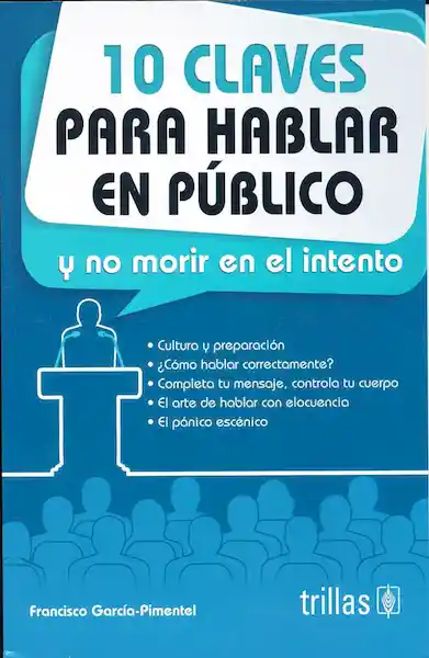 10 Claves Para Hablar en Público y no Morir en el Intento