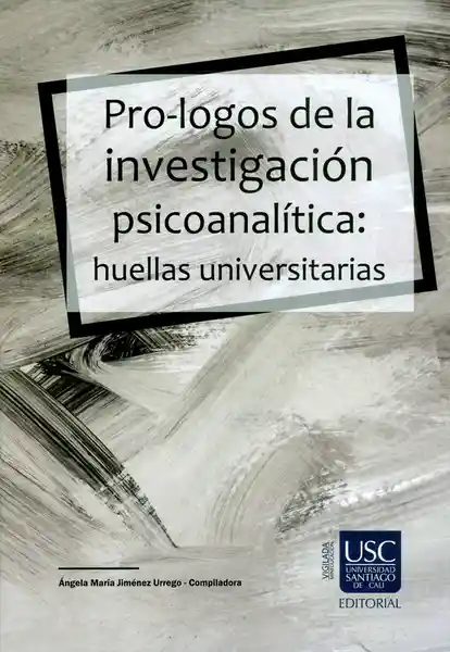 Pro-logos de la investigación psicoanalítica: huellas universitarias