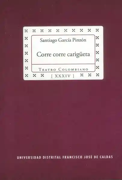 Corre Corre Carigüeta - Santiago García Pinzón