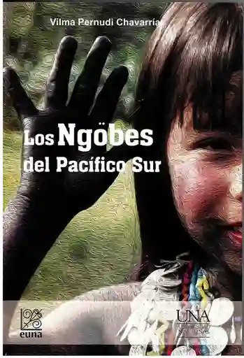 Los Ngöbes Del Pacífico Sur