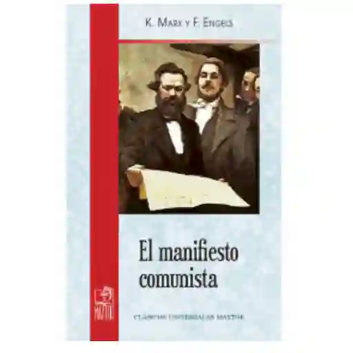 El Manifiesto Comunista - K. Marx y F. Engels