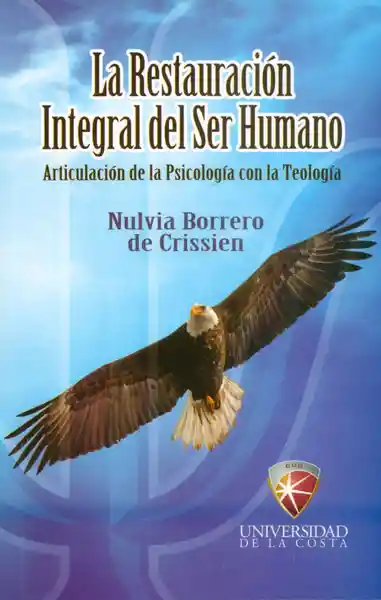 La restauración integral del ser humano. Articulación de la psicología con la teología