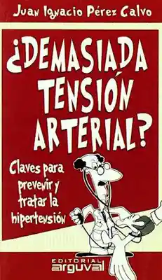 ¿Demasiada Tensión Arterial? - Juan Pérez