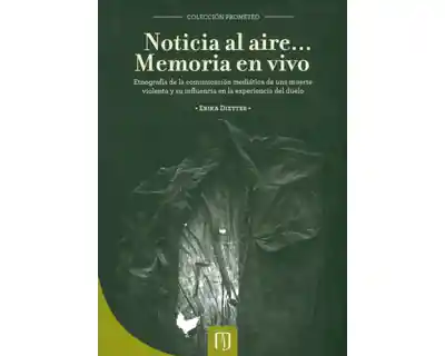 Noticia al Aire… Memoria en Vivo