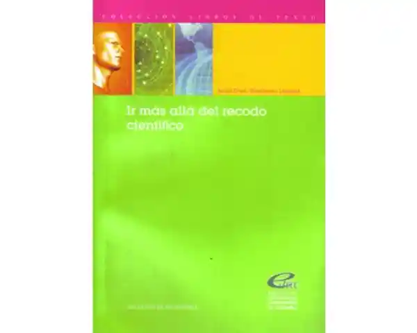 Ir Más Allá Del Recodo Científico - Javier Darío Fernández