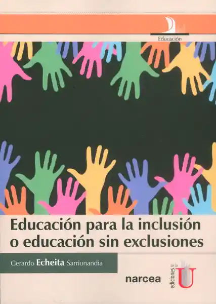 Educación Para la Inclusión o Educación Sin Exclusiones