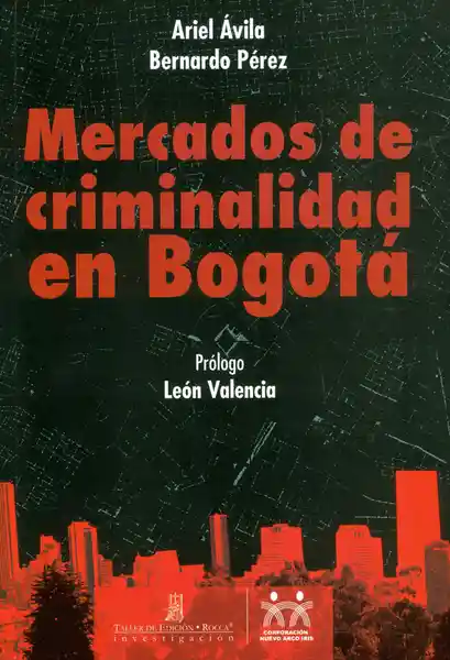 Mercados de Criminalidad en Bogotá - VV.AA