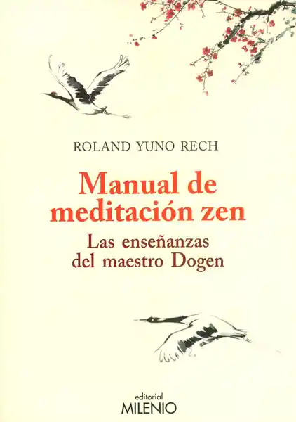 Manual de Meditación Zen.Las Enseñanzas Del Maestro Dogen