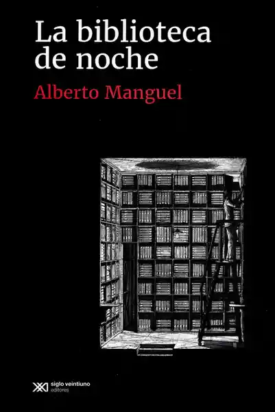 La Biblioteca de Noche - Alberto Manguel