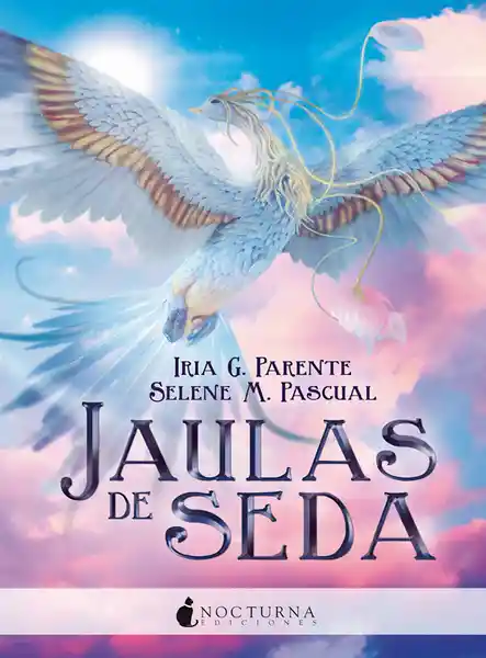 Jaulas de Seda - Iria G. Parente/Selene M. Pascual