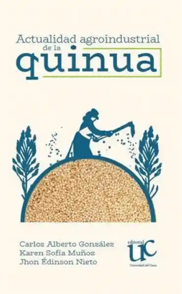 Actualidad Agroindustrial de la Quinua - Gonzalez Carlos Alberto