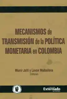 Mecanismos de Transmisión de la Política Monetaria en Colombia