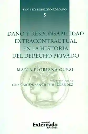 Daño y responsabilidad extracontractual en la historia del derecho privado