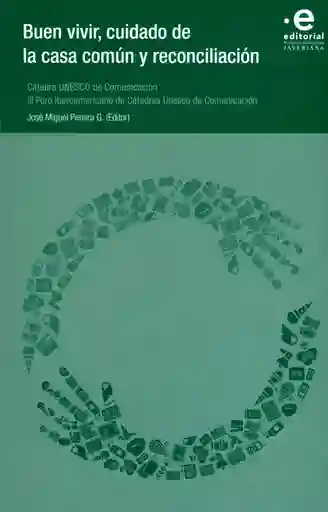 Buen Vivir Cuidado de la Casa Común y Reconciliación. - VV.AA