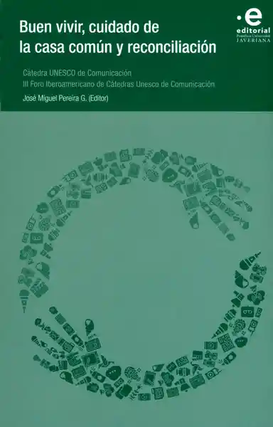 Buen Vivir Cuidado de la Casa Común y Reconciliación. - VV.AA