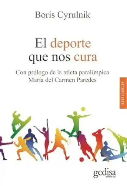 El Deporte Que Nos Cura - Cyrulnik Boris