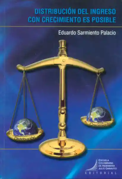 Distribución Del Ingreso Con Crecimiento es Posible