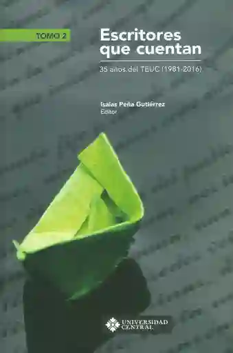 Escritores Que Cuentan Tomo Ii - Isaías Peña Gutiérrez