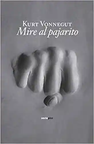 Mire al Pajarito - Kurt Vonnegut