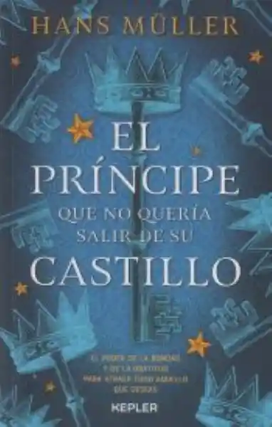 El Principe Que no Quería Salir de su Castillo - Muller Hans