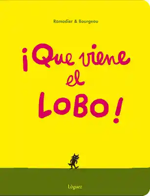 ¡Que Viene El Lobo!