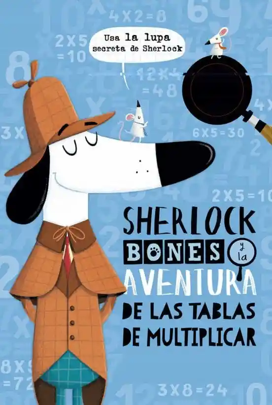 Sherlock Bones y la Aventura de Las Tablas de Multiplicar