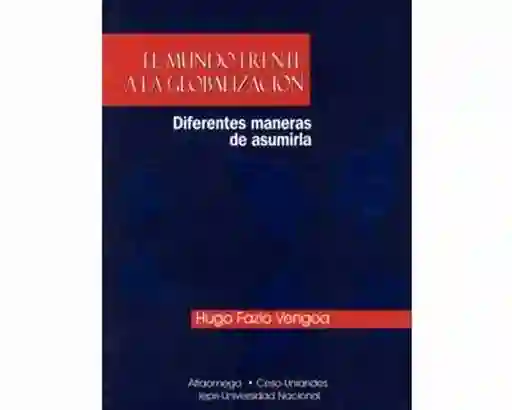El mundo frente a la globalización. Diferentes maneras de asumirla
