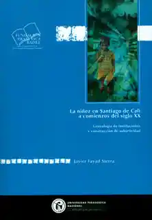 La Niñez en Santiago de Cali a Comienzos Del Siglo Xx