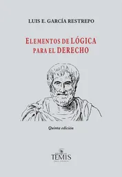 Elementos de Lógica Para el Derecho - Garcia Restrepo Luis